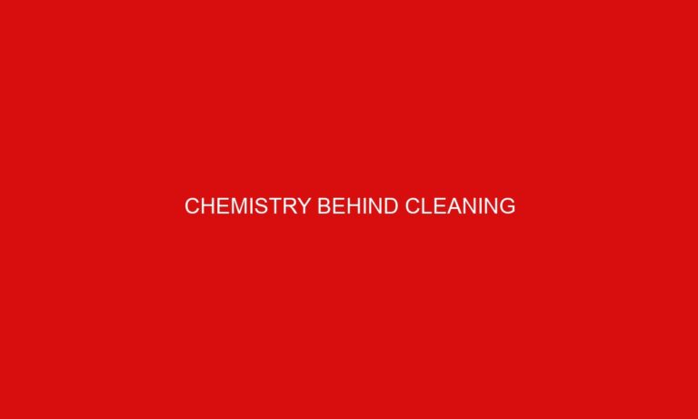Chemistry Behind Cleaning
