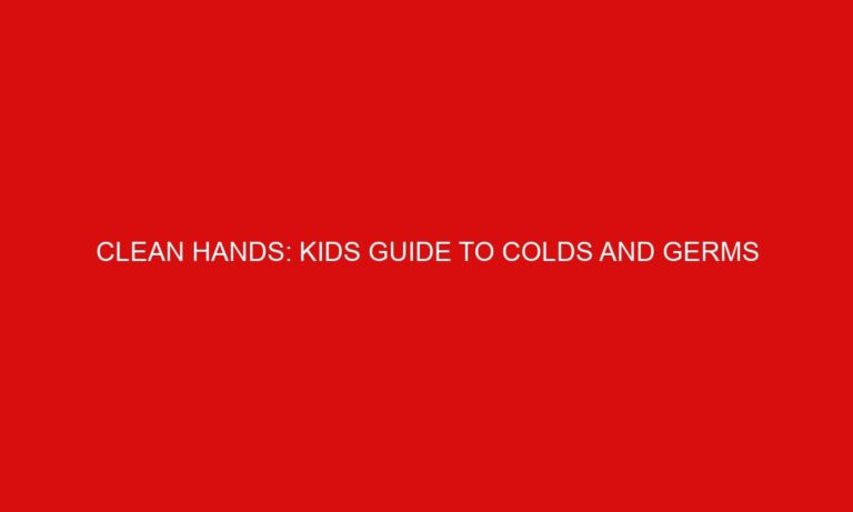 Clean Hands: Kids Guide to Colds and Germs