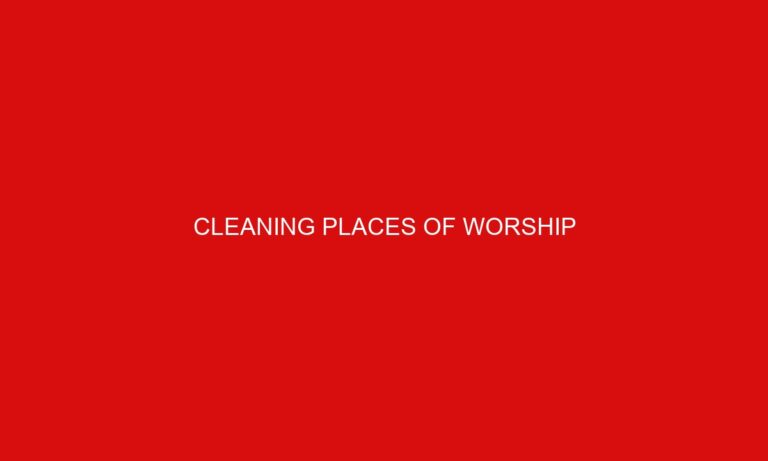 Cleaning Places Of Worship