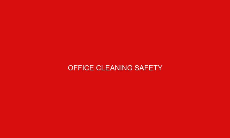 Office Cleaning Safety