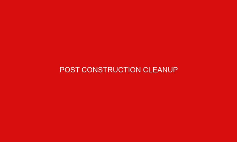 Post Construction Cleanup